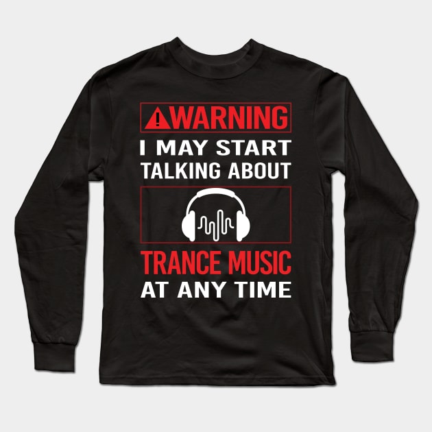 Red Warning Trance music Long Sleeve T-Shirt by Happy Life